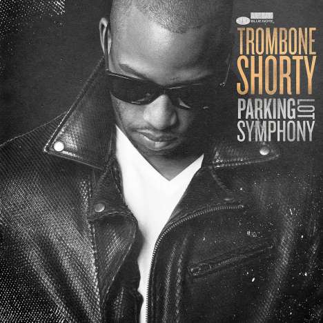Trombone Shorty (Troy Andrews) (geb. 1986): Parking Lot Symphony (180g), LP