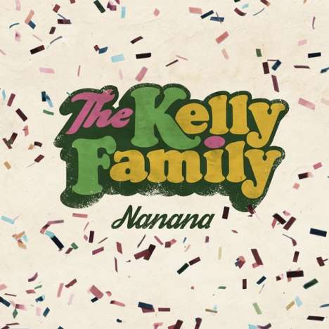 The Kelly Family: Nanana (2-Track), Maxi-CD