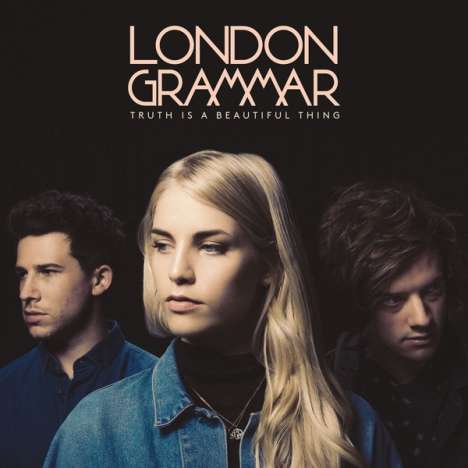 London Grammar: Truth Is A Beautiful Thing (Deluxe Edition), 2 CDs