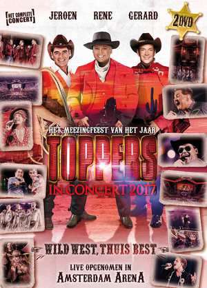 Toppers: Toppers In Concert 2017: Wild West, Thuis Best, 2 DVDs