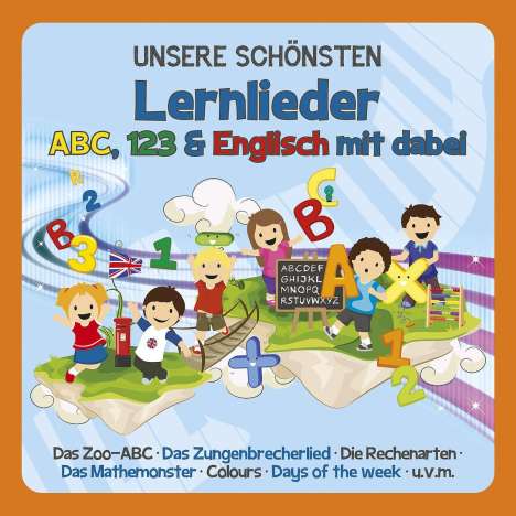 UNSERE SCHÖNSTEN Lernlieder - ABC, 123, Englisch, CD