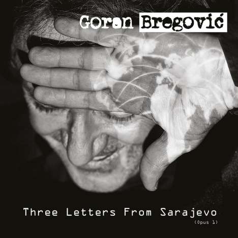 Goran Bregovic: Three Letters From Sarajevo, CD