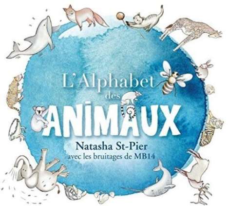 Natasha Saint-Pier: L'Alphabet Des Animaux, CD