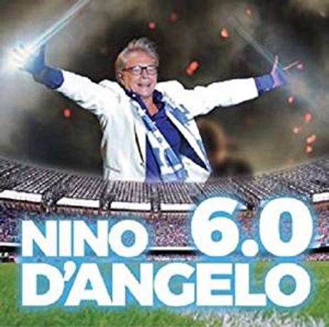 Nino D'Angelo: 6.0, 2 CDs und 1 DVD