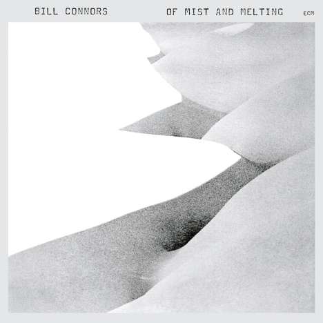 Bill Connors (geb. 1949): Of Mist And Melting (Touchstones), CD