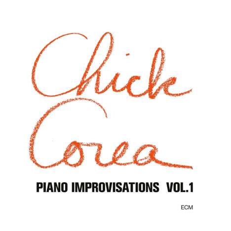 Chick Corea (1941-2021): Piano Improvisations Vol.1 (Touchstones), CD