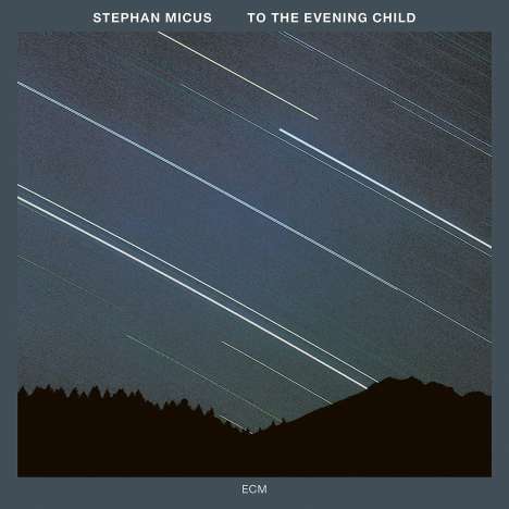 Stephan Micus (geb. 1953): To The Evening Child (Touchstones), CD