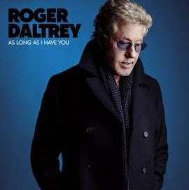 Roger Daltrey: As Long As I Have You, CD