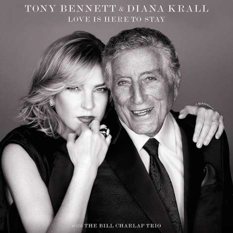 Tony Bennett &amp; Diana Krall: Love Is Here To Stay, CD