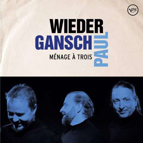 Wieder, Gansch &amp; Paul: Ménage À Trois, 2 LPs
