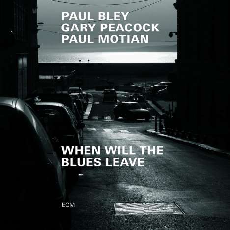 Paul Bley (1932-2016): When Will The Blues Leave, CD