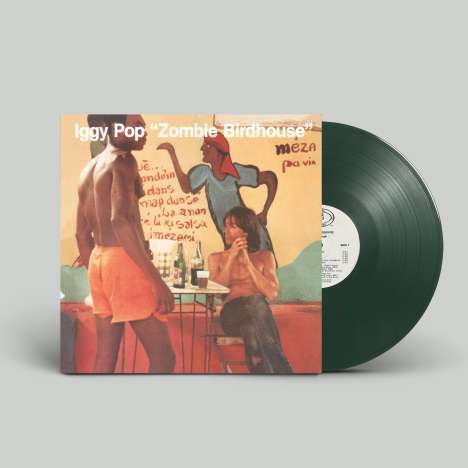 Iggy Pop: Zombie Birdhouse (remastered) (Limited Edition) (Green Vinyl), LP