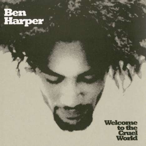 Ben Harper: Welcome To The Cruel World (25th Anniversary Edition) (180g) (45 RPM), 2 LPs