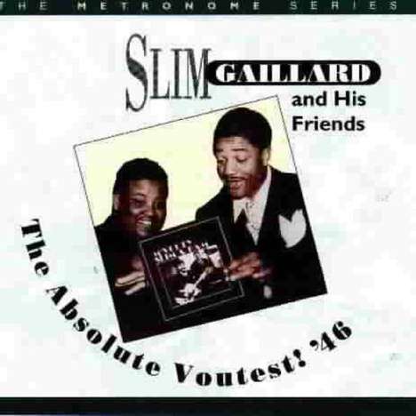 Slim Gaillard (1916-1991): The Voutest, CD