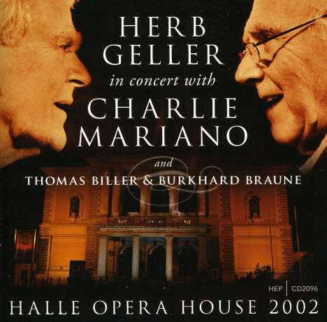 Herb Geller &amp; Charlie Mariano: Halle Opera House 2002, CD