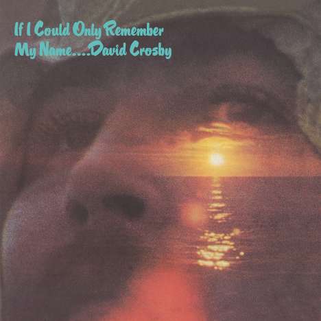 David Crosby: If I Could Only Remember My Name (50th Anniversary Edition) (remastered) (180g), LP