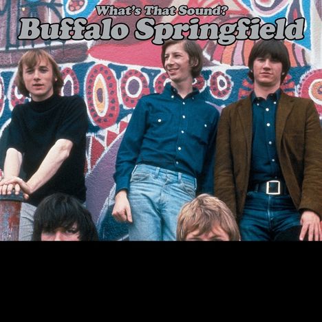 Buffalo Springfield: What's That Sound? (Complete Albums Collection) (remastered), 5 LPs