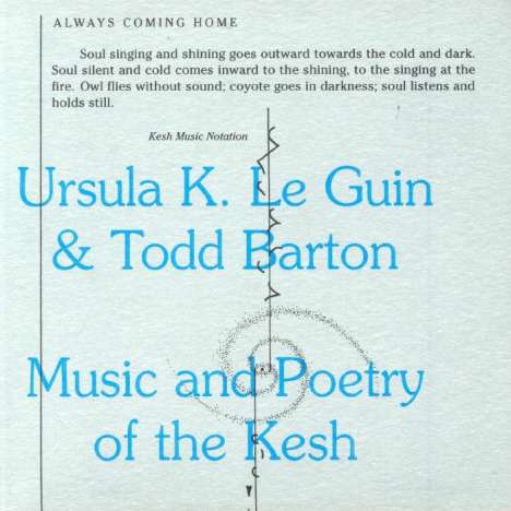 Ursula K. Le Guin &amp; Todd Barton: Music And Poetry Of The Kesh, CD