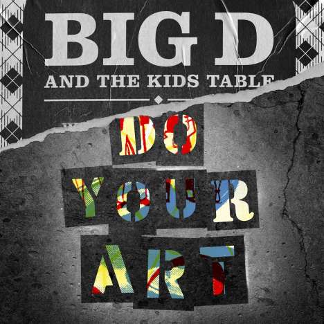 Big D And The Kids Table: Do Your Art (Colored Vinyl), 2 LPs