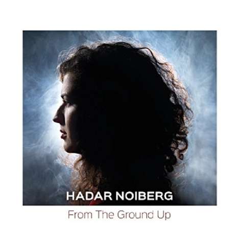 Hadar Noiberg: From The Ground Up, CD