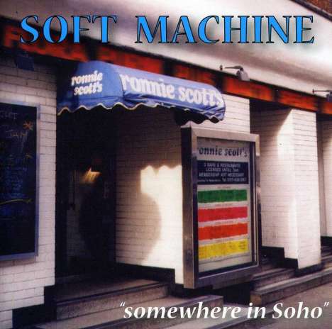 Soft Machine: Somewhere In Soho, 2 CDs
