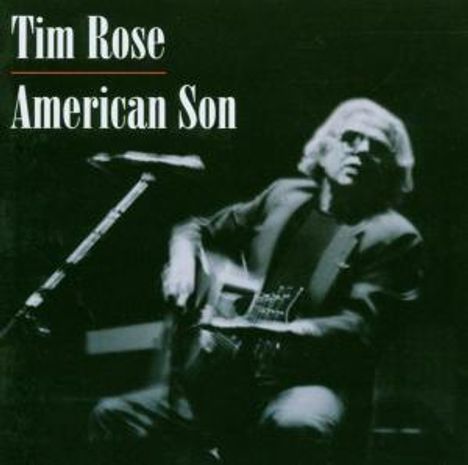 Tim Rose: American Son, CD