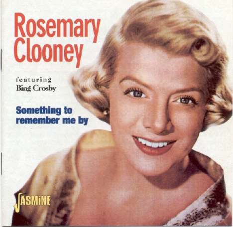 Rosemary Clooney (1928-2002): Something To Remember Me By, CD