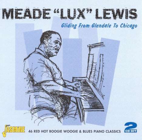 Meade Lux Lewis (1905-1964): Gliding From Glendale To Chica, CD