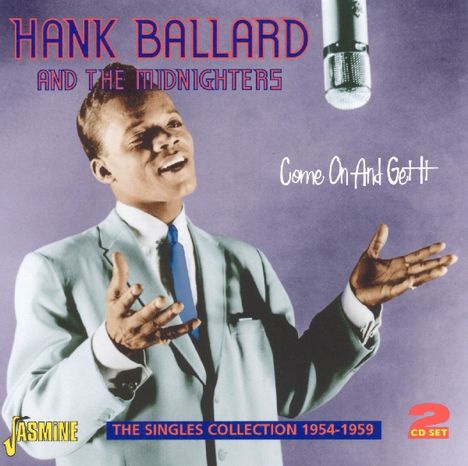 Hank Ballard: Come On &amp; Get It: The Singles, 2 CDs
