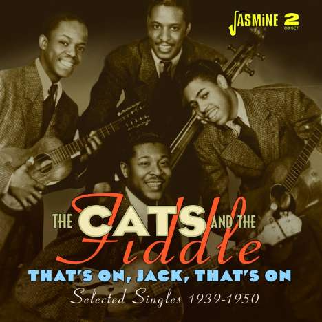 Cats &amp; The Fiddle: That's On, Jack, That's On, 2 CDs