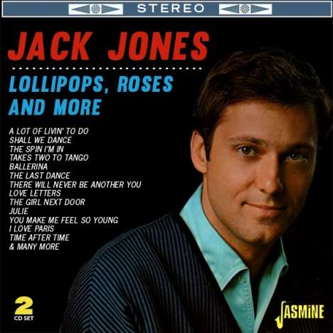Jack Jones (geb. 1938): Lollipops, Roses And More, 2 CDs