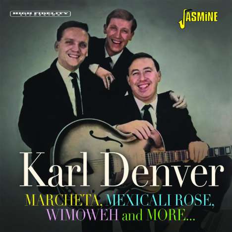 Karl Denver: Marcheta Mexicali Rose Wimoweh &amp; More 1, CD