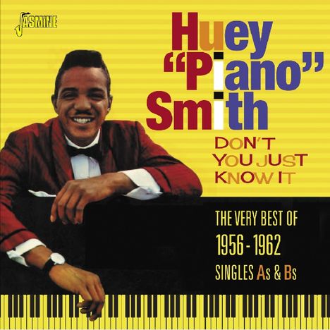 Huey "Piano" Smith: Don't You Just Know It, CD