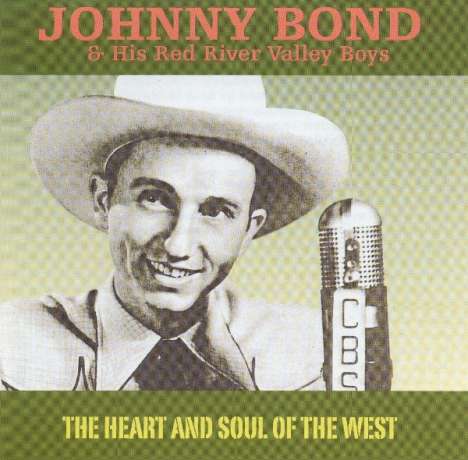 Johnny Bond: The Heart And Soul Of The West, CD