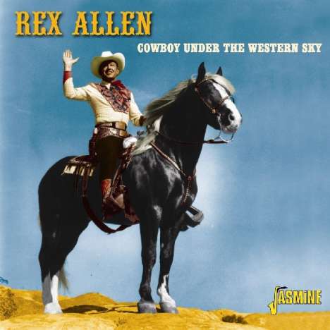 Rex Allen Sr.: Cowboy Under The Western Sky, CD