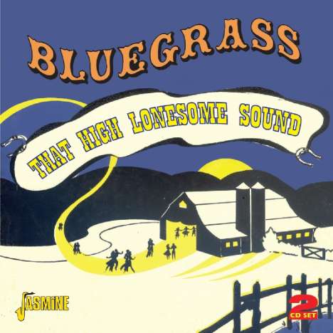 Bluegrass - That High Lonesome Sound, 2 CDs