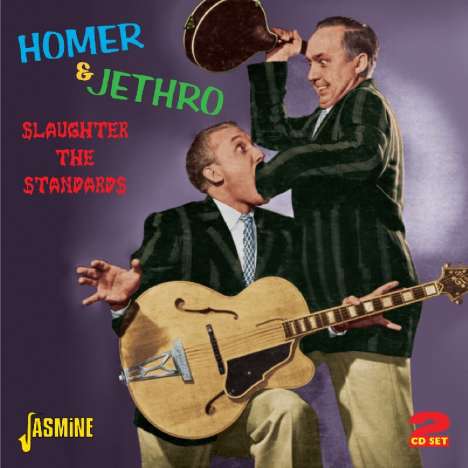 Homer &amp; Jethro: Slaughter The Standards, 2 CDs