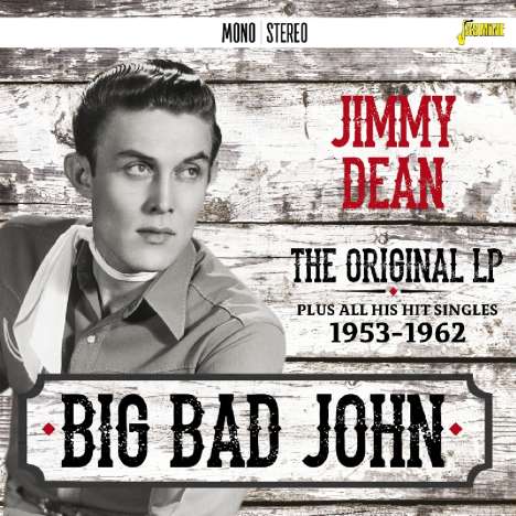 Jimmy Dean: Big Bad John + All His Hit Singles, CD