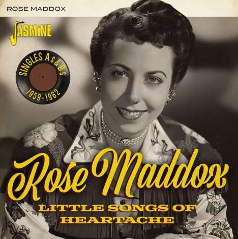 Rose Maddox: Little Songs Of Heartache: Singles As &amp; Bs 1959-62, CD