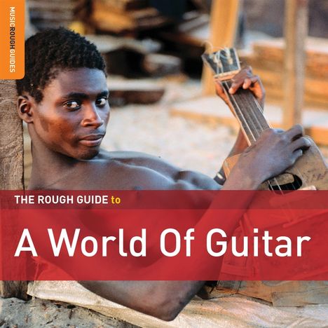 The Rough Guide To A World Of Guitar, CD