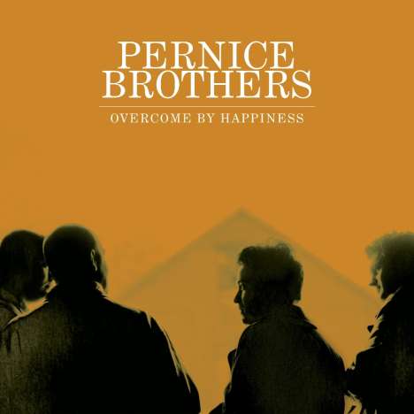 Pernice Brothers: Overcome By Happiness (25th Anniversary Edition) (remastered), LP
