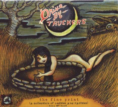 Drive-By Truckers: The Fine Print (Collection Of Rarities 2003 - 2008), CD