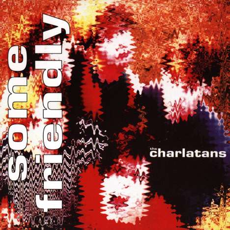 The Charlatans (Brit-Pop): Some Friendly, CD