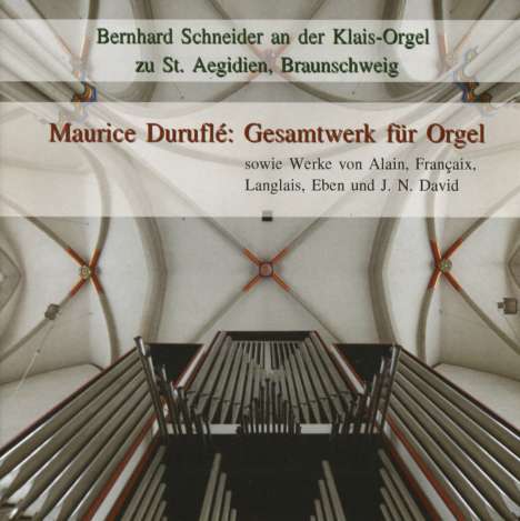 Maurice Durufle (1902-1986): Sämtliche Orgelwerke, 2 CDs