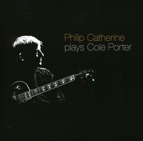 Philip Catherine (geb. 1942): Plays Cole Porter, CD