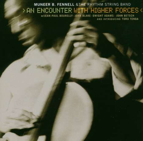 Muneer B. Fennell: An Encounter With Higher Forces: Live 2000, CD