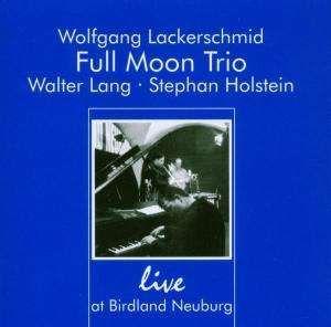 Full Moon Trio: Live At Birdland Neuburg 2000, CD