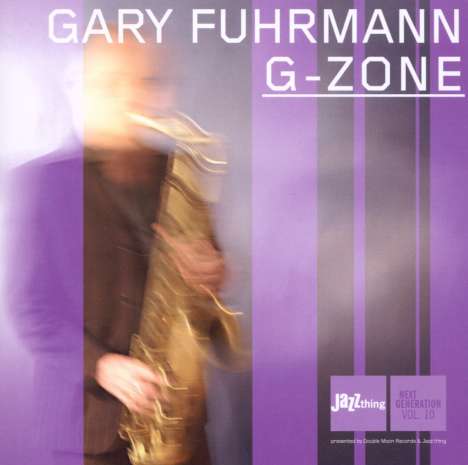 Gary Fuhrmann (geb. 1978): G-Zone, CD