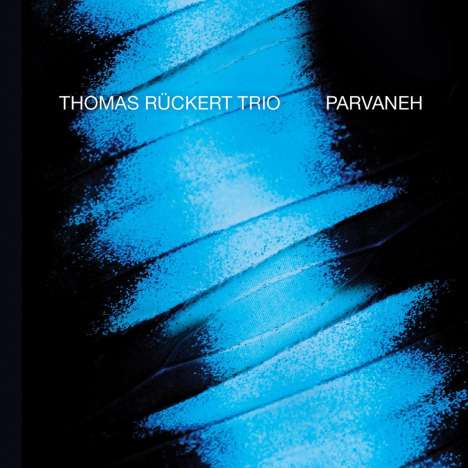 Thomas Rückert (geb. 1970): Parvaneh, CD