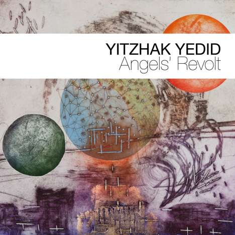 Yitzhak Yedid (geb. 1971): Angels' Revolt, CD